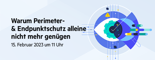 Webinar Warum Perimeter- & Endpunktschutz nicht genügen Banner